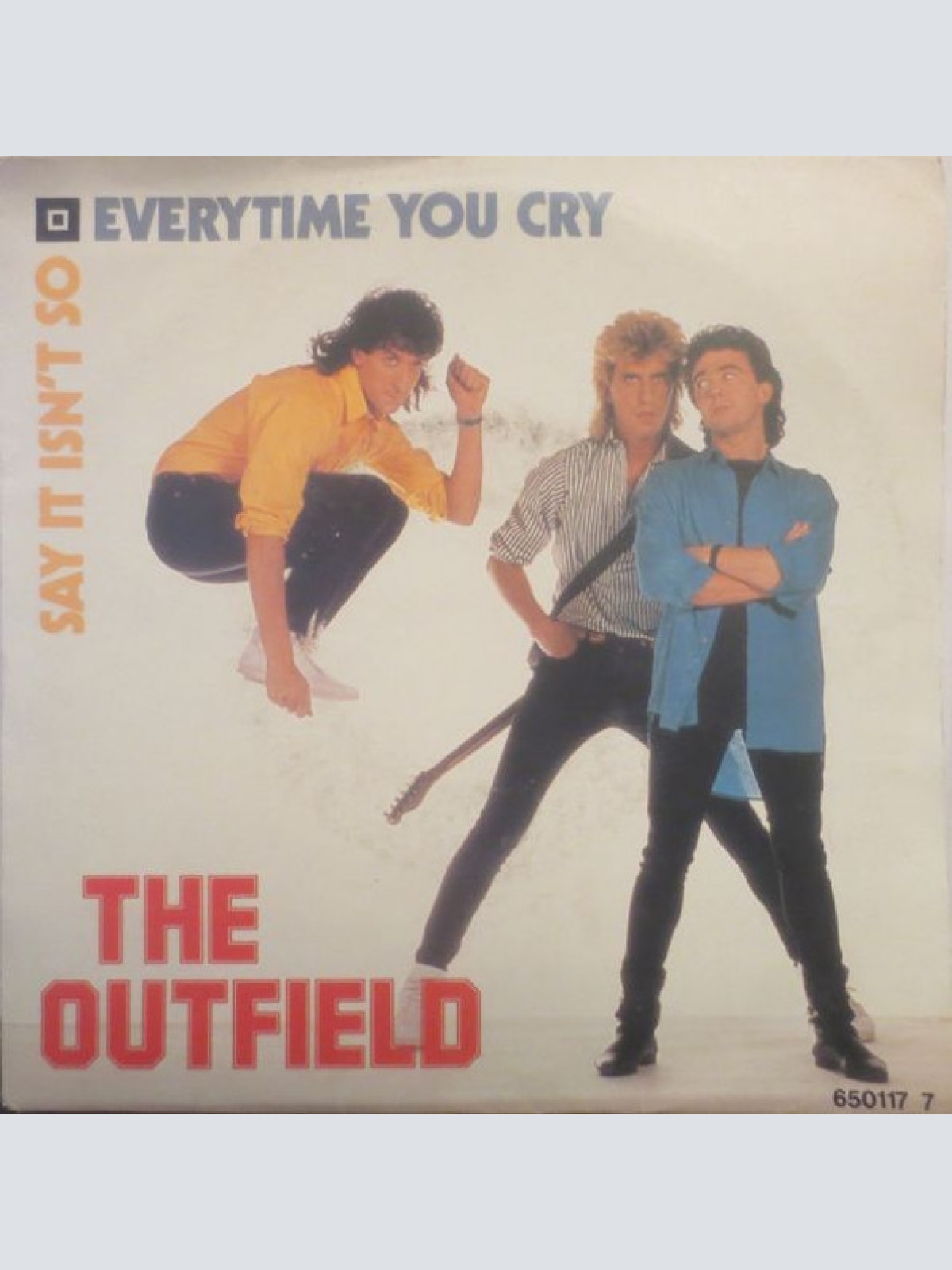 Vinyl / The Outfield - Every Time You Cry / Say It Isn't So