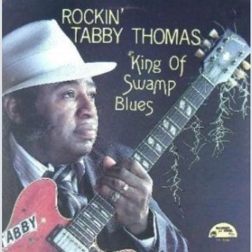Vinyl / Rockin' Tabby Thomas* - King Of Swamp Blues