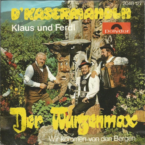 Vinyl / D'Kasermandln, Klaus Und Ferdl - Der Wurzenmax