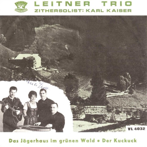 Vinyl / Leitner Trio* Zithersolist: Karl Kaiser (3) - Das Jägerhaus Im Grünen Wald • Der Kuckuck