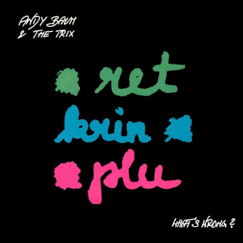 Vinyl / Andy Baum & The Trix - What's Wrong?