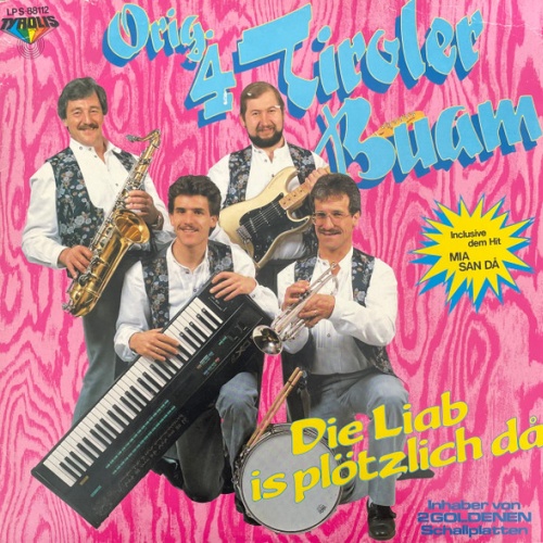 Vinyl / Orig. 4 Tiroler Buam* - Die Liab Is Plötzlich Da