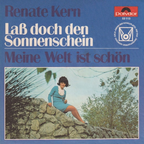 Vinyl / Renate Kern - Laß Doch Den Sonnenschein / Meine Welt Ist Schön