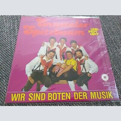 Vinyl / Ennstaler Spitzbuam* Und Pepi Hirt - Wir Sind Boten Der Musik