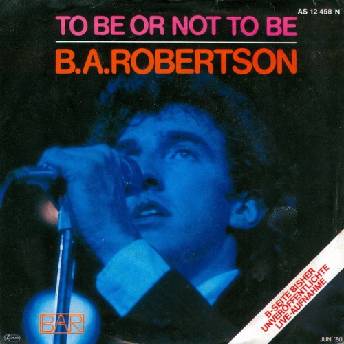 Vinyl / B.A.Robertson* - To Be Or Not To Be