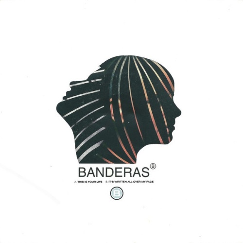 Vinyl / Banderas - This Is Your Life / It's Written All Over My Face