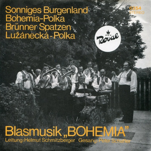 Vinyl / Blasmusik "Bohemia" , Leitung: Helmut Schmitzberger , Gesang: Peter Schafler - Sonniges Burgenland / Bohemia-Polka / Brünner Spatzen / Lužánecká-Polka