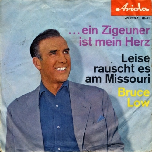 Vinyl / Bruce Low - ... Ein Zigeuner Ist Mein Herz / Leise Rauscht Es Am Missouri