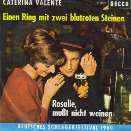 Vinyl / Caterina Valente - Einen Ring Mit Zwei Blutroten Steinen / Rosalie, Mußt Nicht Weinen