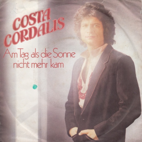 Vinyl / Costa Cordalis - Am Tag Als Die Sonne Nicht Mehr Kam