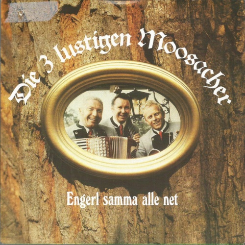 Vinyl / Die 3 Lustigen Moosacher - Engerl Samma Alle Net