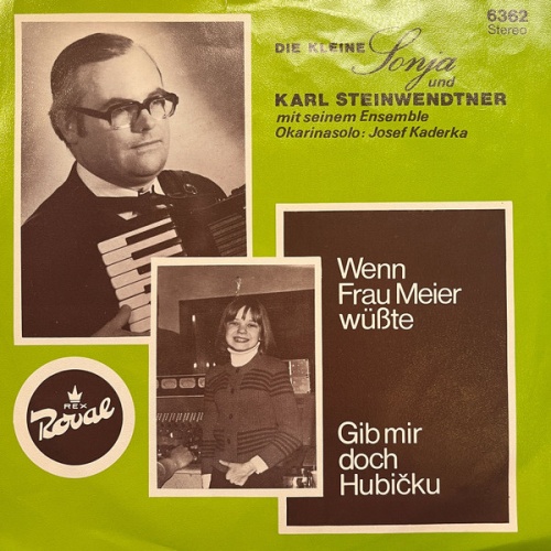 Vinyl / Die Kleine Sonja, Karl Steinwendtner Mit Seinem Ensemble*, Josef Kaderka - Wenn Frau Meier Wüßte / Gib Mir Doch Hubicku / Okarina-Dixie / A Herz Ohne Hoffnung