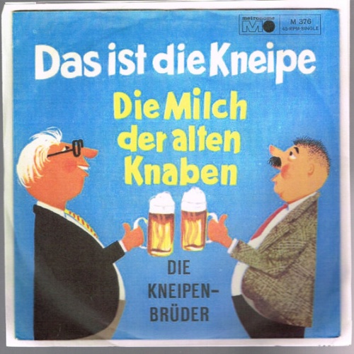 Vinyl / Die Kneipenbrüder - Das Ist Die Kneipe / Die Milch Der Alten Knaben