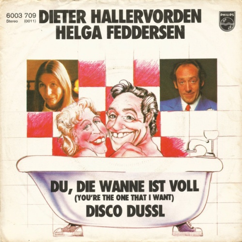 Vinyl / Dieter Hallervorden, Helga Feddersen - Du, Die Wanne Ist Voll (You're The One That I Want) / Disco Dussl
