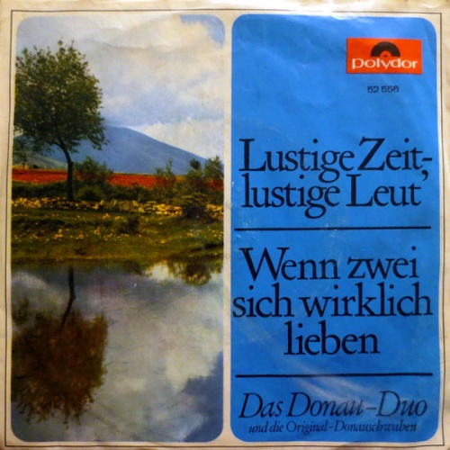 Vinyl / Das Donau-Duo* Und Die Original Donauschwaben* - Lustige Zeit - Lustige Leut' / Wenn Zwei Sich Wirklich Lieben
