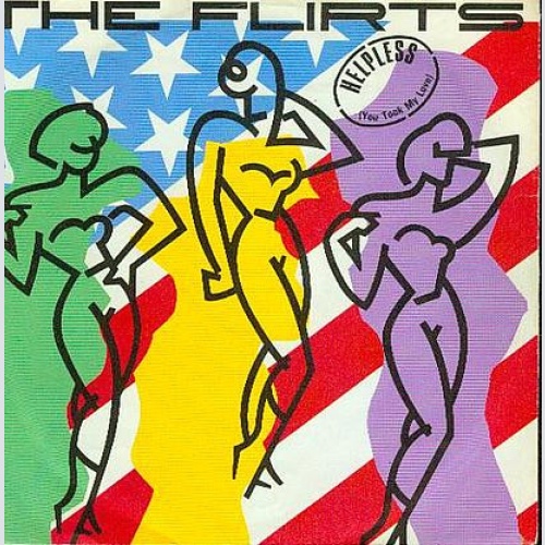 Vinyl / The Flirts - Helpless (You Took My Love)