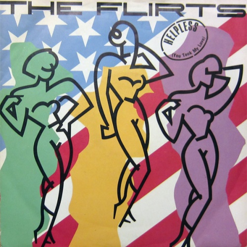 Vinyl / The Flirts - Helpless (You Took My Love)