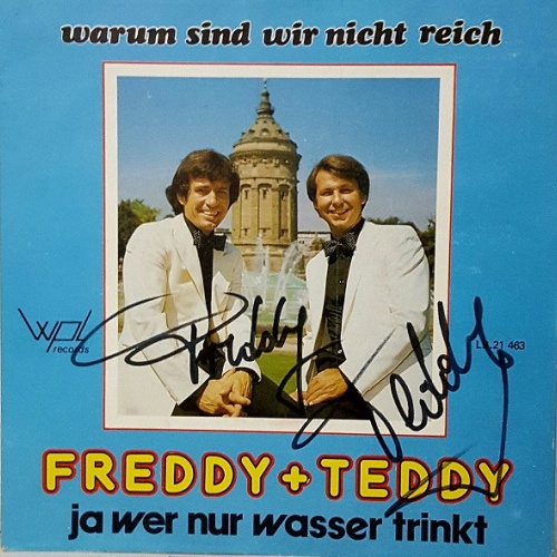 Vinyl / Freddy & Teddy - Warum Sind Wir Nicht Reich / Ja Wer Nur Wasser Trinkt