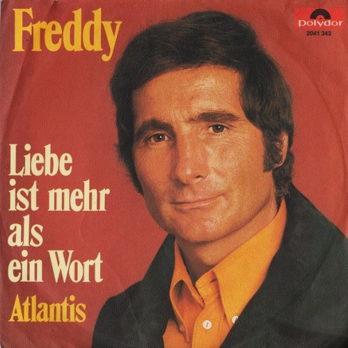 Vinyl / Freddy* - Liebe Ist Mehr Als Ein Wort / Atlantis