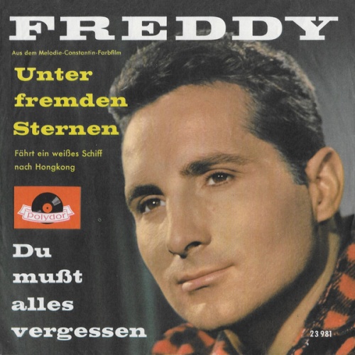 Vinyl / Freddy* - Unter Fremden Sternen / Du Mußt Alles Vergessen