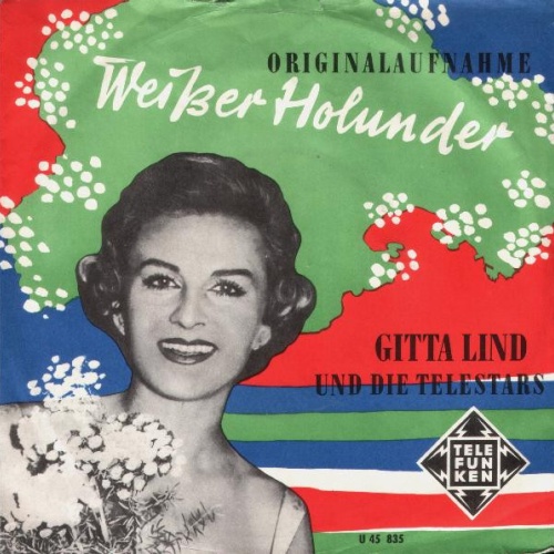 Vinyl / Gitta Lind Und Die Telestars - Weißer Holunder / Wenn Wir Uns Wiederseh'n