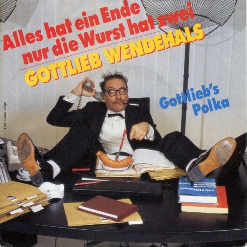 Vinyl / Gottlieb Wendehals - Alles Hat Ein Ende Nur Die Wurst Hat Zwei