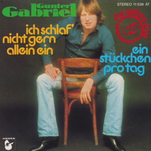 Vinyl / Gunter Gabriel - Ich Schlaf' Nicht Gern Allein Ein / Ein Stückchen Pro Tag