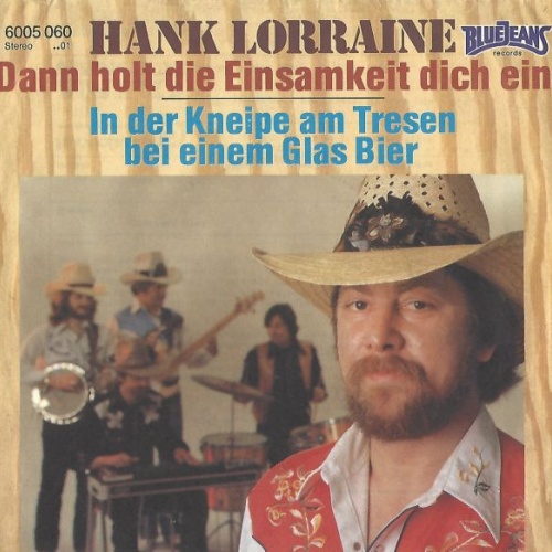Vinyl / Hank Lorraine - Dann Holt Die Einsamkeit Dich Ein