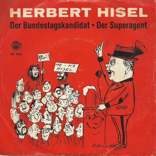 Vinyl / Herbert Hisel - Der Bundestagskandidat / Der Superagent