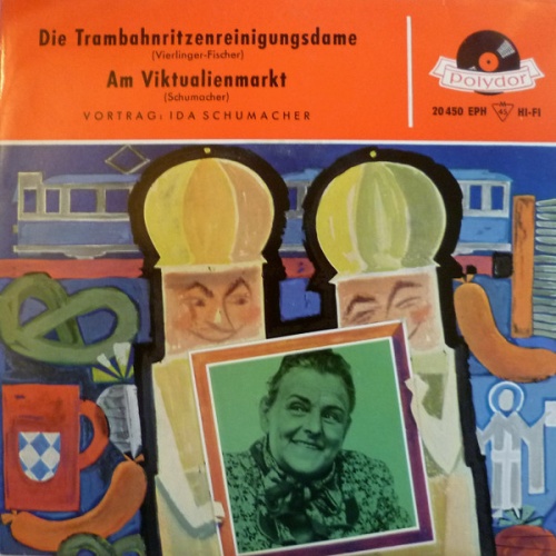 Vinyl / Ida Schumacher - Die Trambahnritzenreinigungsdame / Am Viktualienmmarkt