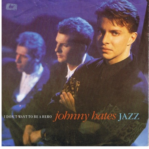 Vinyl / Johnny Hates Jazz - I Don't Want To Be A Hero