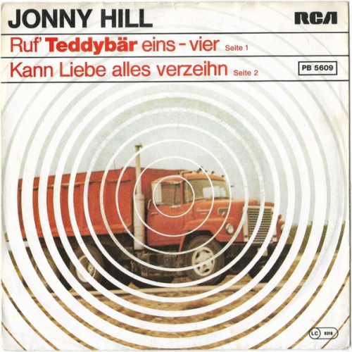 Vinyl / Jonny Hill - Ruf' Teddybär Eins-Vier / Kann Liebe Alles Verzeihn