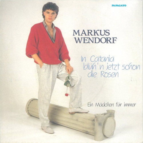 Vinyl / Markus Wendorf - In Catania Blüh'n Jetzt Schon Die Rosen