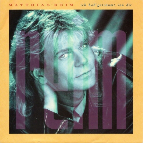 Vinyl / Matthias Reim - Ich Hab' Geträumt Von Dir