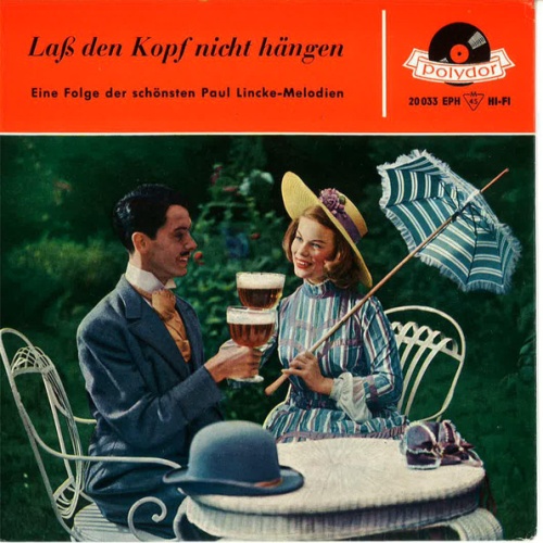 Vinyl / Paul Lincke - Laß Den Kopf Nicht Hängen - Eine Folge Der Schönsten Paul Lincke-Melodien