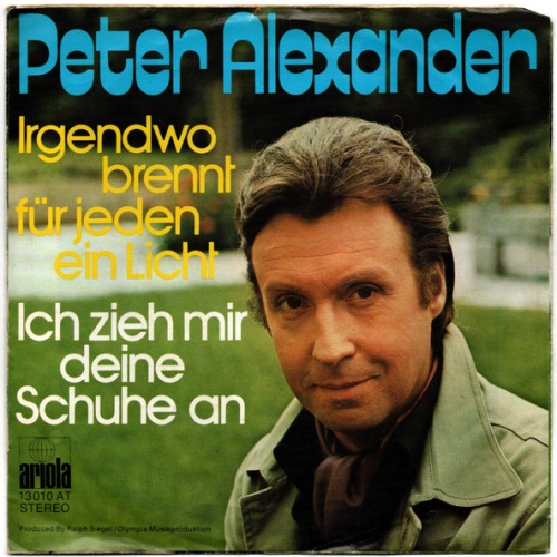 Vinyl / Peter Alexander - Irgendwo Brennt Für Jeden Ein Licht / Ich Zieh Mir Deine Schuhe An