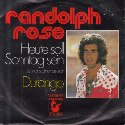 Vinyl / Randolph Rose - Heute Soll Sonntag Sein (Je Viens Diner Ce Soir)