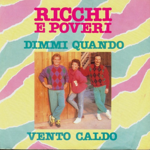 Vinyl / Ricchi E Poveri - Dimmi Quando / Vento Caldo