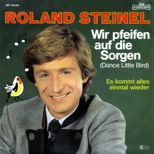 Vinyl / Roland Steinel - Wir Pfeifen Auf Die Sorgen (Dance Little Bird)