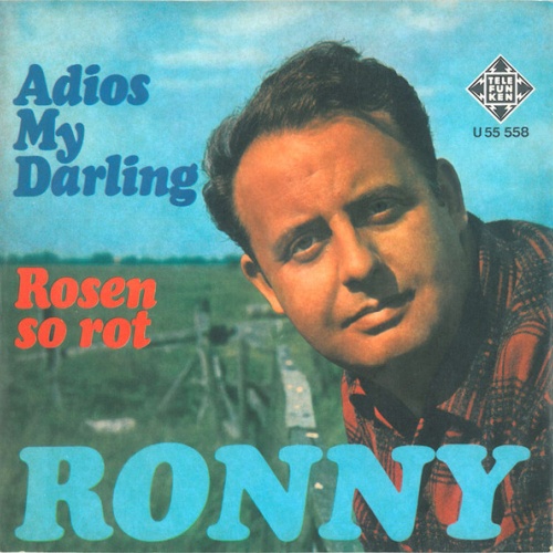 Vinyl / Ronny (4) - Adios My Darling / Rosen So Rot