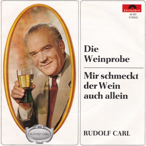 Vinyl / Rudolf Carl - Die Weinprobe / Mir Schmeckt Der Wein Auch Allein