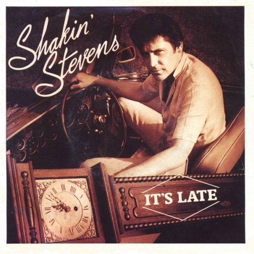 Vinyl / Shakin' Stevens - It's Late