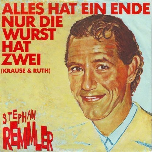 Vinyl / Stephan Remmler - Alles Hat Ein Ende Nur Die Wurst Hat Zwei (Krause & Ruth)