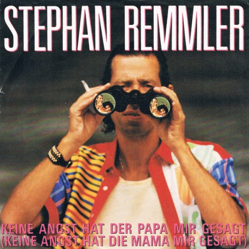Vinyl / Stephan Remmler - Keine Angst Hat Der Papa Mir Gesagt (Keine Angst Hat Die Mama Mir Gesagt)