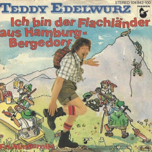 Vinyl / Teddy Edelwurz - Ich Bin Der Flachländer Aus Hamburg-Bergedorf