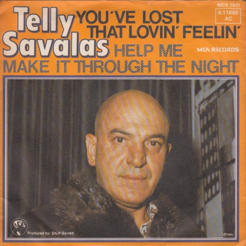 Vinyl / Telly Savalas - You've Lost That Lovin' Feelin' / Help Me Make It Through The Night