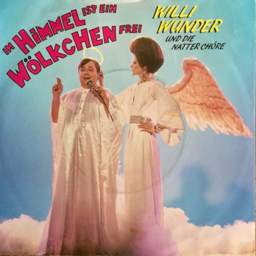 Vinyl / Willi Wunder Und Die Natter Chöre - Im Himmel Ist Ein Wölkchen Frei