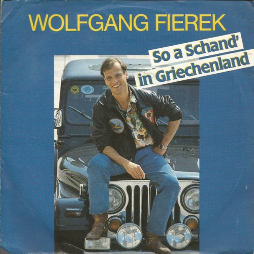 Vinyl / Wolfgang Fierek - So A Schand' In Griechenland