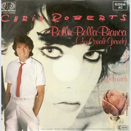 Vinyl / Chris Roberts - Bella Bella Bianca (Am Canale Grande)