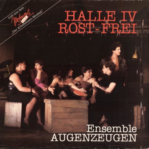 Vinyl / Ensemble Augenzeugen - Arbeitslosen - Musical »Halle IV Rost-Frei«